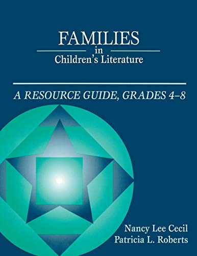 Families in Children's Literature: A Resource Guide, Grades 4-8 (Through Children's Literature)