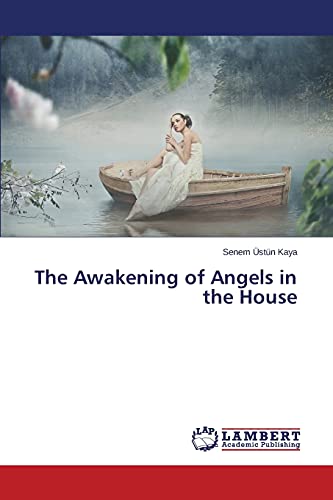 The Awakening of Angels in the House