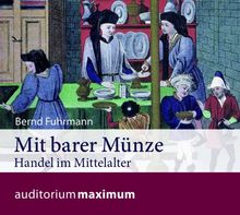 Mit barer Münze: Handel im Mittelalter