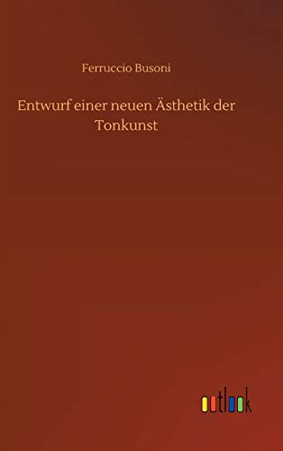 Entwurf einer neuen Ästhetik der Tonkunst