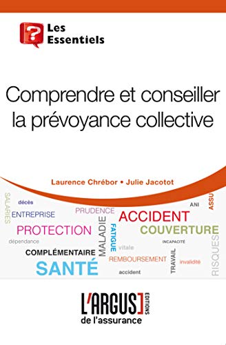 Comprendre Et Conseiller La Prévoyance Collective