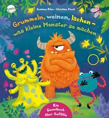 Grummeln, weinen, lachen – was kleine Monster so machen: Soundbuch für Kinder ab 3 Jahren mit lustigen Monstern und ihren Gefühlen