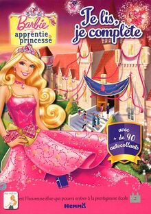 Barbie apprentie princesse : je lis, je complète