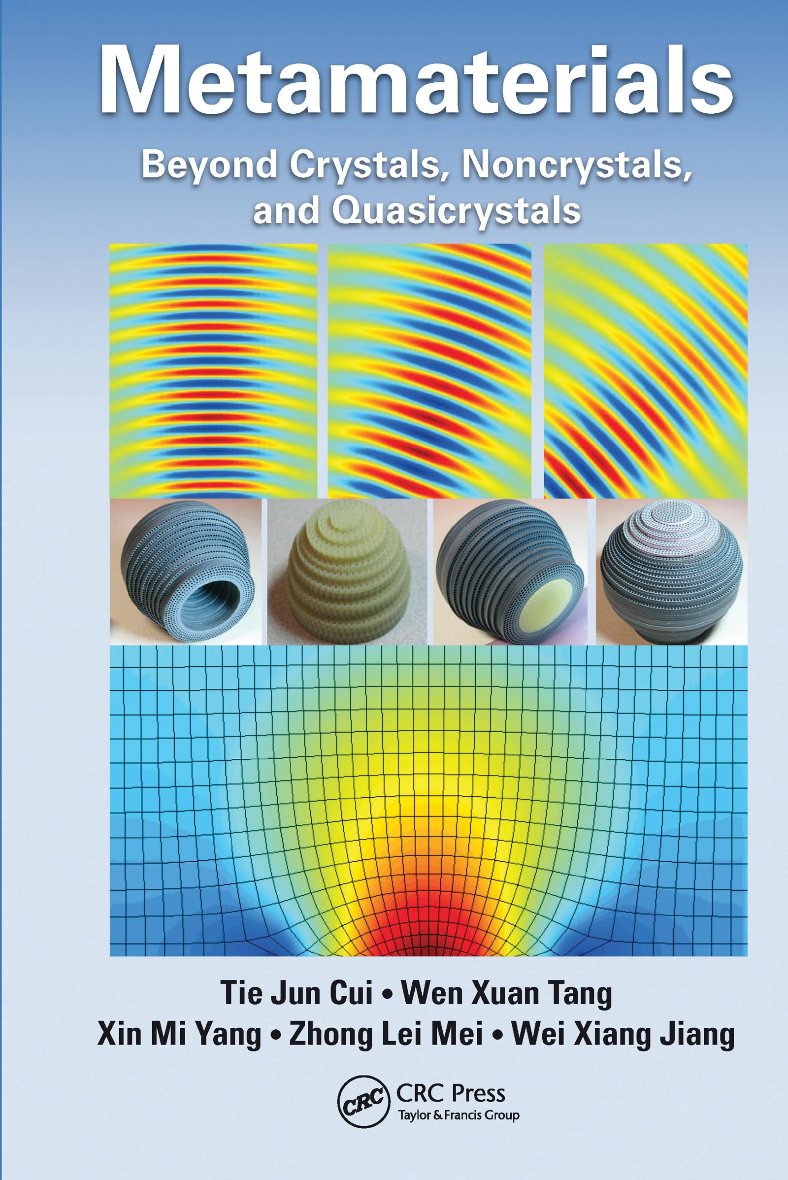 Cui, Tie Jun Metamaterials, Beyond Crystals, Noncrystals, And Quasicrystals
