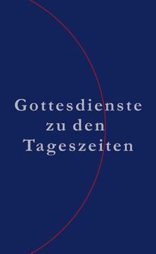 Gottesdienste zu den Tageszeiten. Evangelische Kirche im Rheinbland von Westfalen, Lippische Landeskirche, Evangelisch-reformierte Kirche