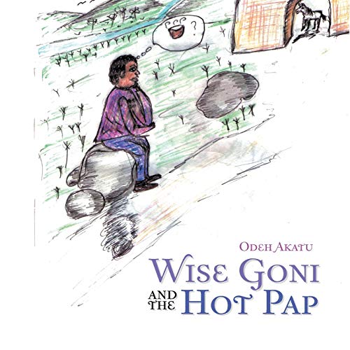Wise Goni and the Hot Pap