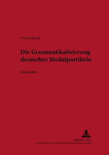 Die Grammatikalisierung deutscher Modalpartikeln: Fallstudien (Metalinguistica)
