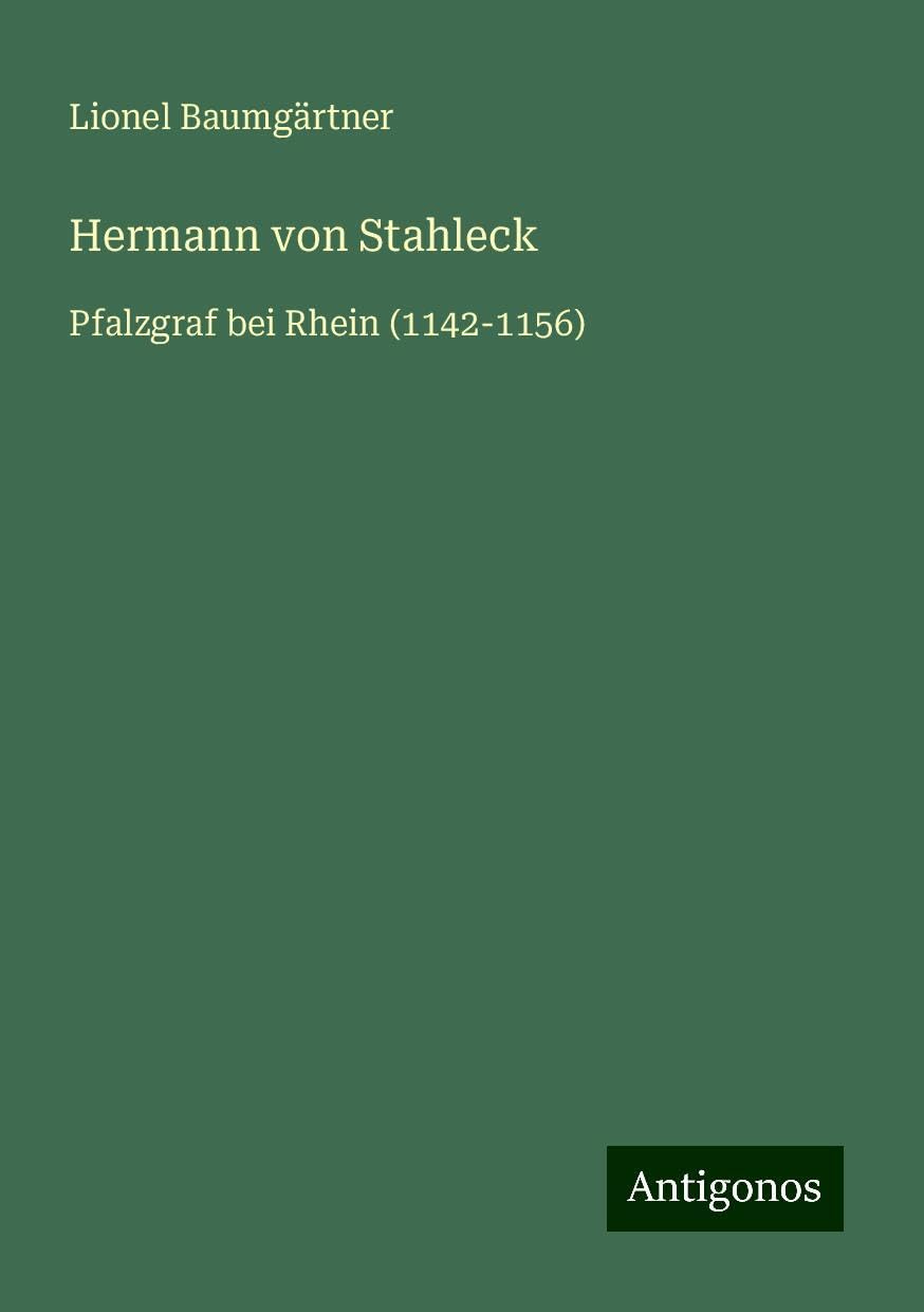 Hermann von Stahleck: Pfalzgraf bei Rhein (1142-1156)