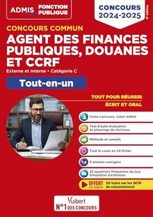 Concours commun agent des finances publiques, douanes et CCRF : externe et interne, catégorie C, tout-en-un : concours 2024-2025