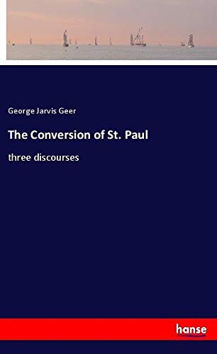The Conversion of St. Paul: three discourses