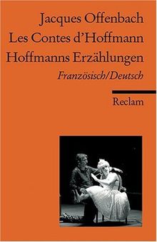 Les Contes d'Hoffmann /Hoffmanns Erzählungen: Franz. /Dt.: Fantastische Oper in fünf Akten