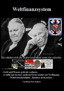 Weltfinanzsystem: - Geld und Wasser geht nie verloren, es steht nur in einer anderen Form wieder zur Verfügung -