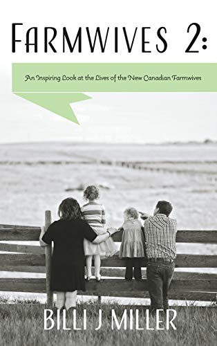 Farmwives 2: An Inspiring Look at the Lives of the New Canadian Farmwives