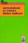 Lernvokabular zu Caesars Bellum Gallicum