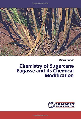 Chemistry of Sugarcane Bagasse and its Chemical Modification