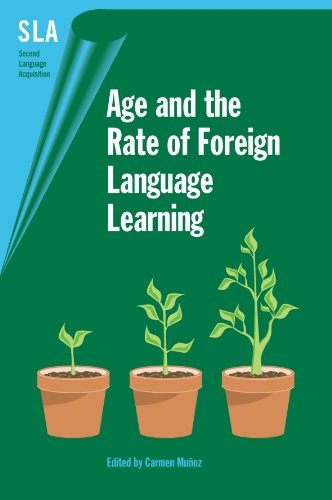 Age and the Rate of Foreign Language Learning (Second Language Acquisition, 19)