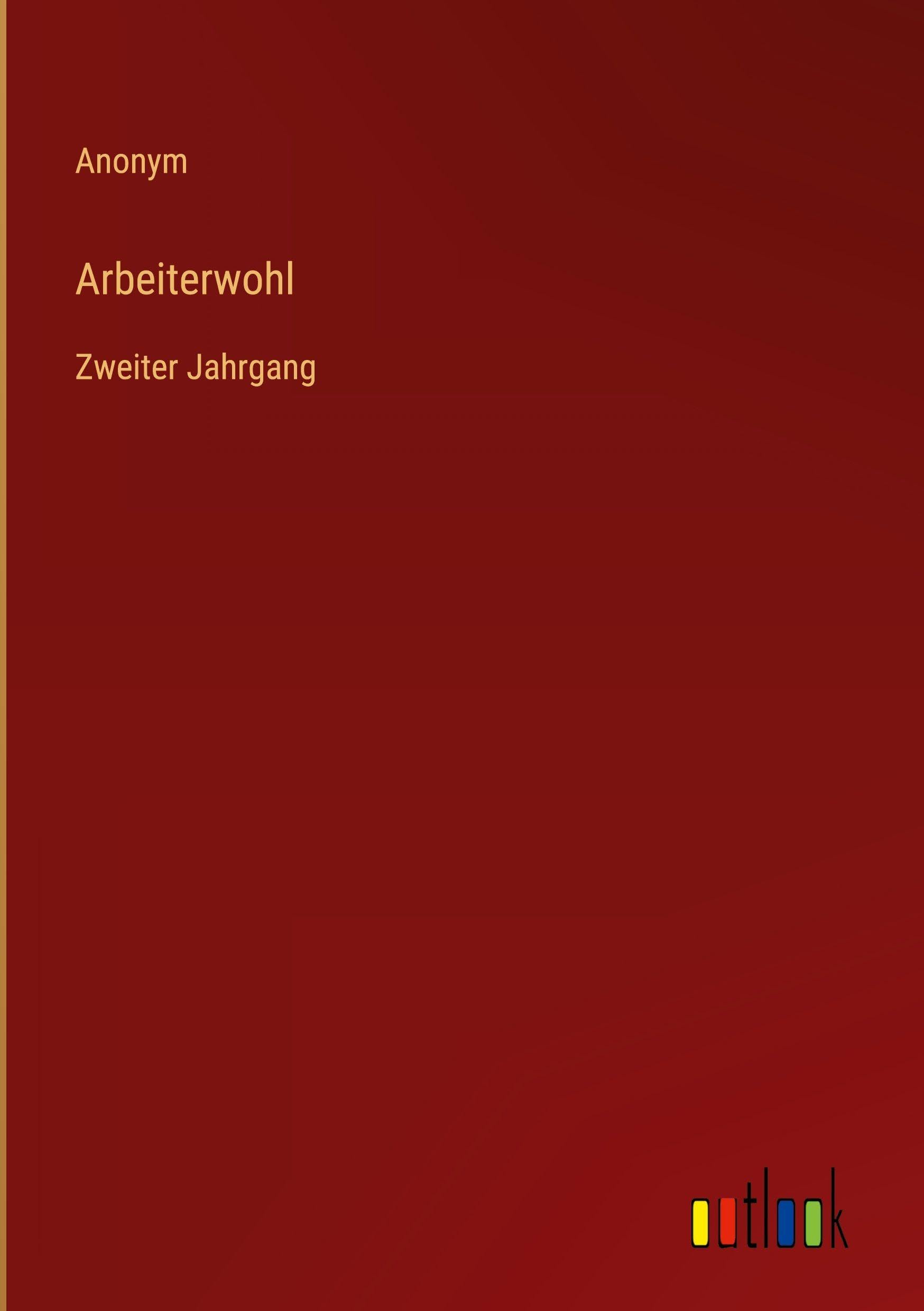 Arbeiterwohl: Zweiter Jahrgang