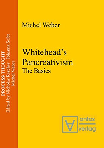 Whitehead's Pancreativism: The Basics (Process Thought, Band 7)