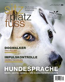 SitzPlatzFuss, Ausgabe 39: Hundesprache (Sitz Platz Fuß / Das Bookazin für anspruchsvolle Hundefreunde)