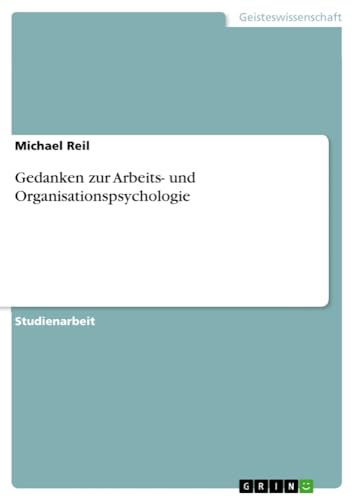 Gedanken zur Arbeits- und Organisationspsychologie