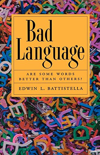 Bad Language: Are Some Words Better Than Others?