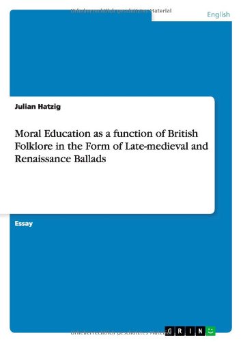 Moral Education as a function of British Folklore in the Form of Late-medieval and Renaissance Ballads