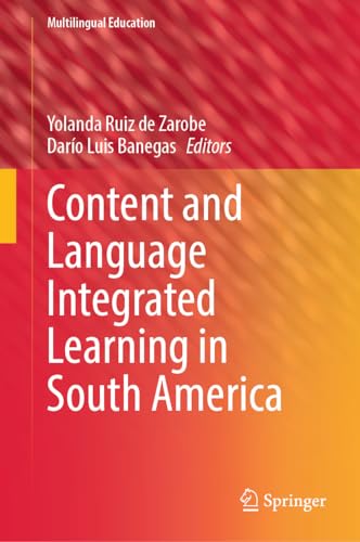 Content and Language Integrated Learning in South America (Multilingual Education, 46, Band 46)