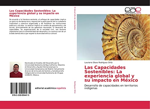 Las Capacidades Sostenibles: La experiencia global y su impacto en México: Desarrollo de capacidades en territorios indígenas