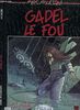GADEL LE FOU T01 LA LAISSE (Glen.Vo Coll.G)