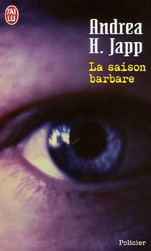 La saison barbare de Andrea H. Japp | Livre | état bon