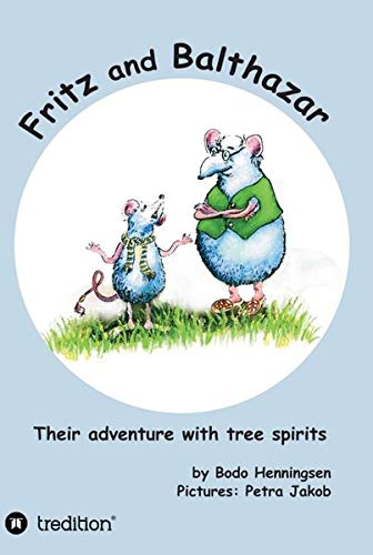 Fritz and Balthazar: Their adventure with tree spirits
