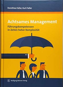 Achtsames Management: Führungskompetenzen in Zeiten hoher Komplexität