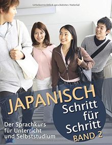 Japanisch Schritt für Schritt Band 2: Der Sprachkurs für Unterricht und Selbststudium