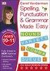 Spelling, Punctuation and Grammar Made Easy Ages 10-11 Key Stage 2 (Made Easy Workbooks)