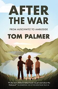 After the War: From Auschwitz to Ambleside (Conkers)