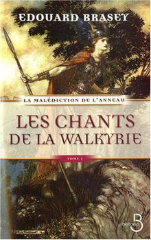 La malédiction de l'anneau. Vol. 1. Les chants de la Walkyrie