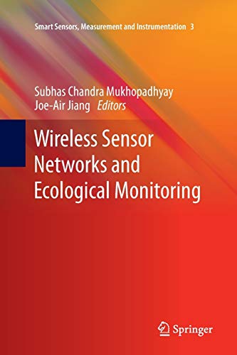 Wireless Sensor Networks and Ecological Monitoring (Smart Sensors, Measurement and Instrumentation, Band 3)