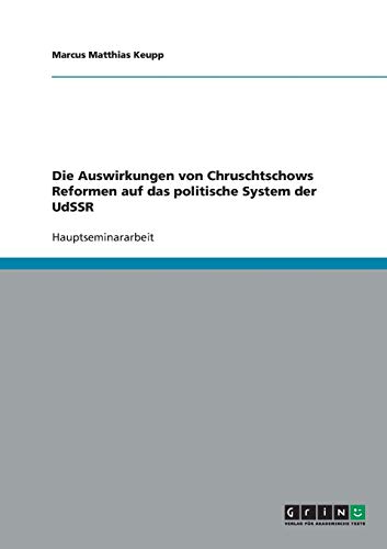 Die Auswirkungen von Chruschtschows Reformen auf das politische System der UdSSR