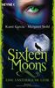 Sixteen Moons - Eine unsterbliche Liebe: Roman