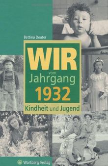 Wir vom Jahrgang 1932: Kindheit und Jugend