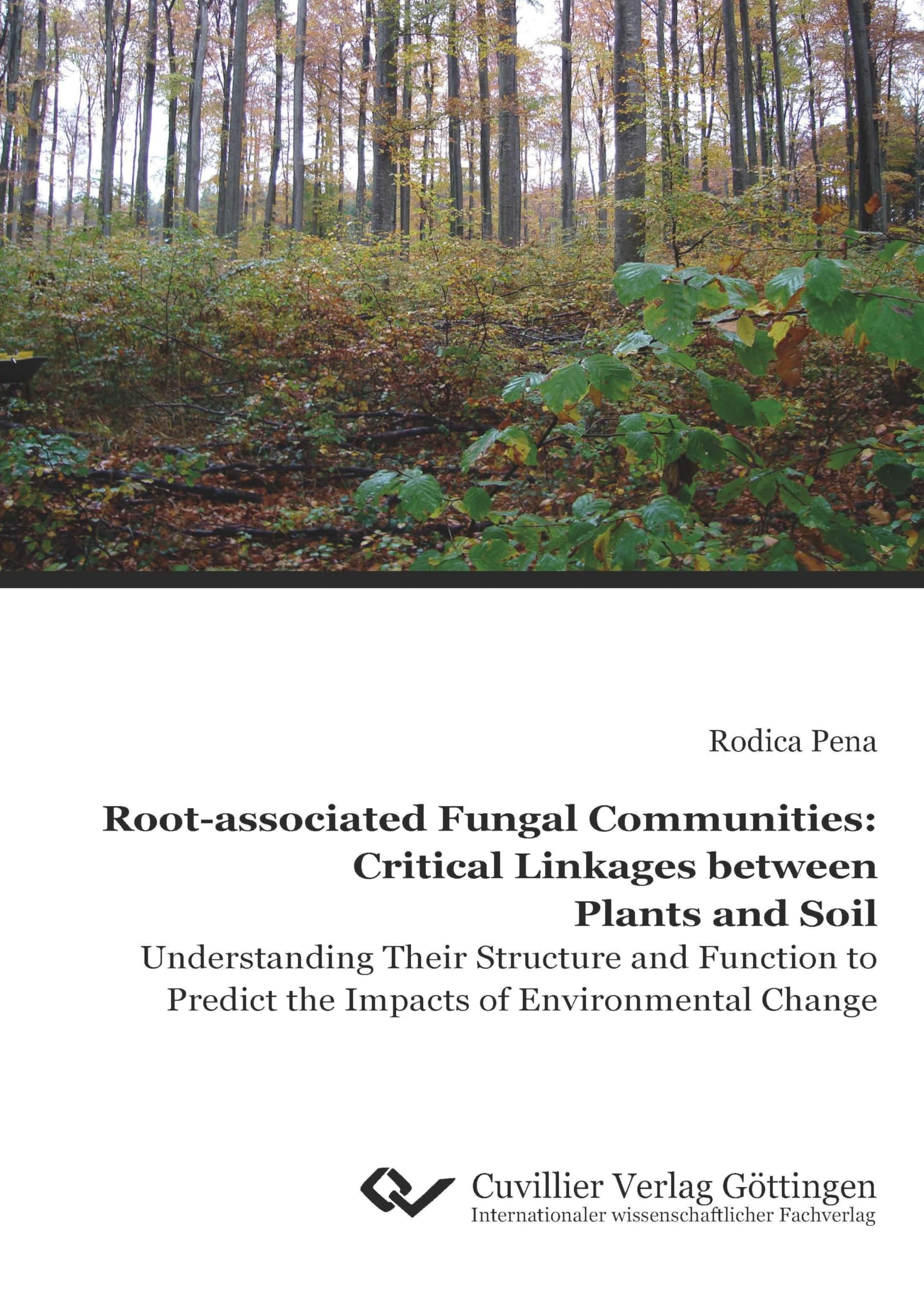 Root-associated Fungal Communities: Critical Linkages between Plants and Soil: Understanding Their Structure and Function to Predict the Impacts of Environmental Change