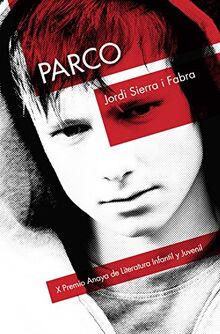 Parco (Literatura Juvenil (A Partir De 12 Años) - Premio Anaya (Juvenil))