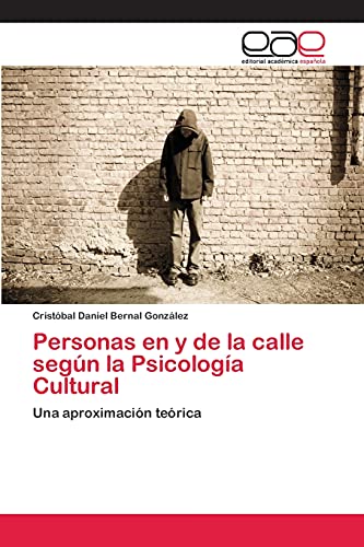 Personas en y de la calle según la Psicología Cultural: Una aproximación teórica