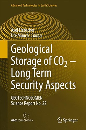 Geological Storage of CO2 - Long Term Security Aspects: GEOTECHNOLOGIEN Science Report No. 22 (Advanced Technologies in Earth Sciences)