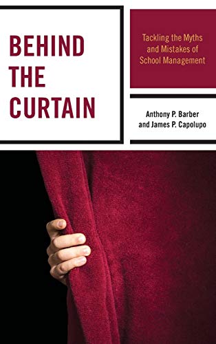 Behind the Curtain: Tackling the Myths and Mistakes of School Management
