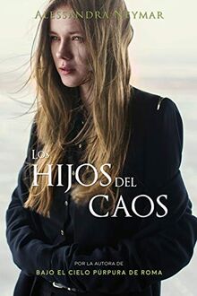 Los hijos del caos: Trilogía Los Hijos del Caos
