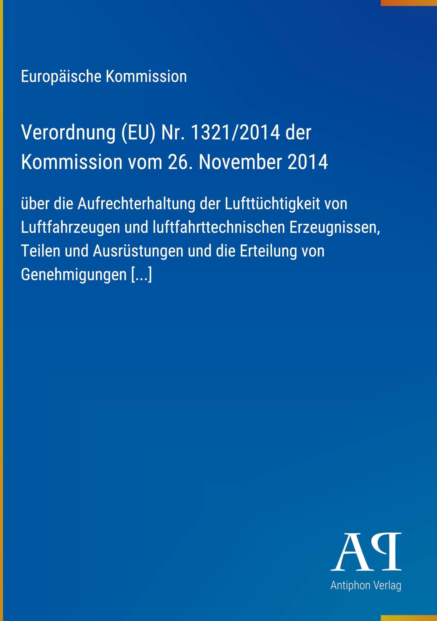 Verordnung (EU) Nr. 1321/2014 der Kommission vom 26. November 2014