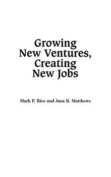 Growing New Ventures, Creating New Jobs: Principles and Practices of Successful Business Incubation (Entrepreneurship : Principles and Practices)