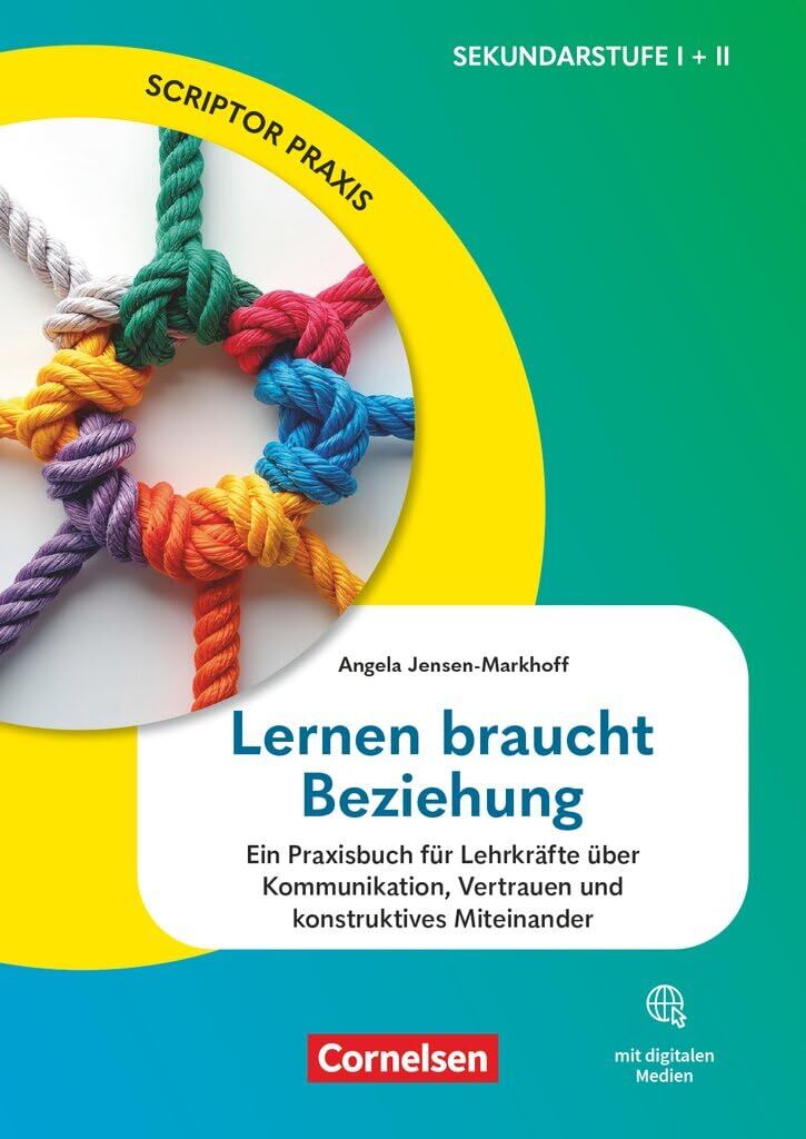 Jensen-Markhoff, Angela: Scriptor Praxis. Lernen braucht Beziehung