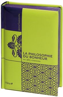 La philosophie du bonheur en 365 citations